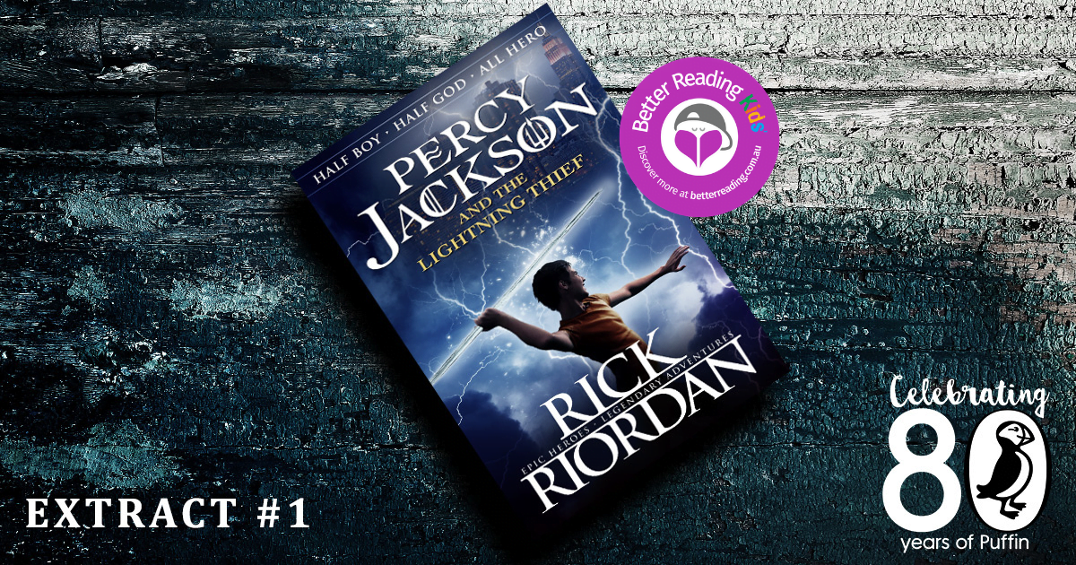 Swords, monsters and angry gods: Read an extract from Percy Jackson and the Lightning  Thief by Rick Riordan | Better Reading