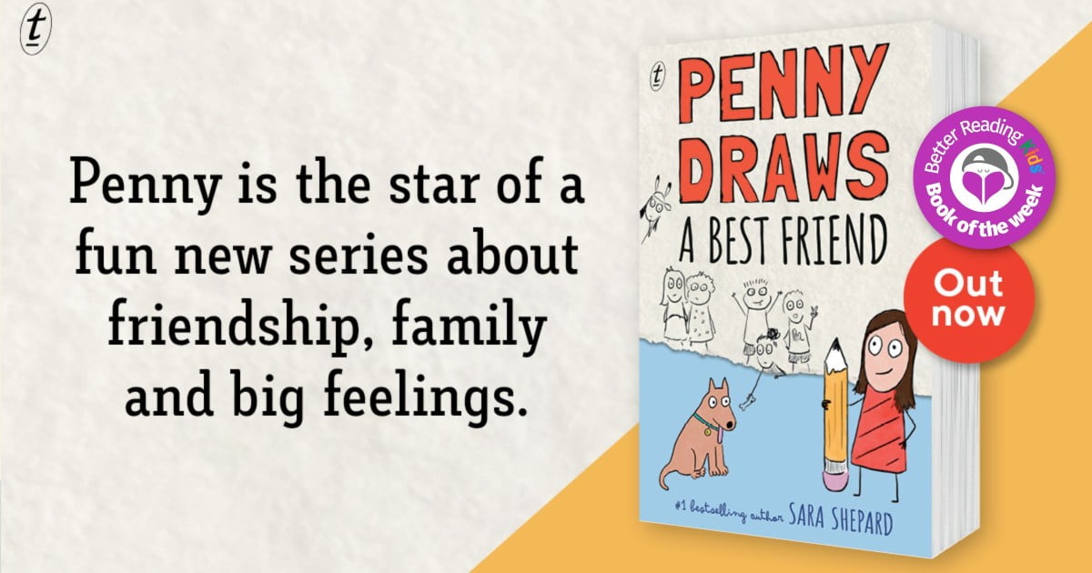 Smart, Funny and Poignant Read Our Review of Penny Draws a Best Friend