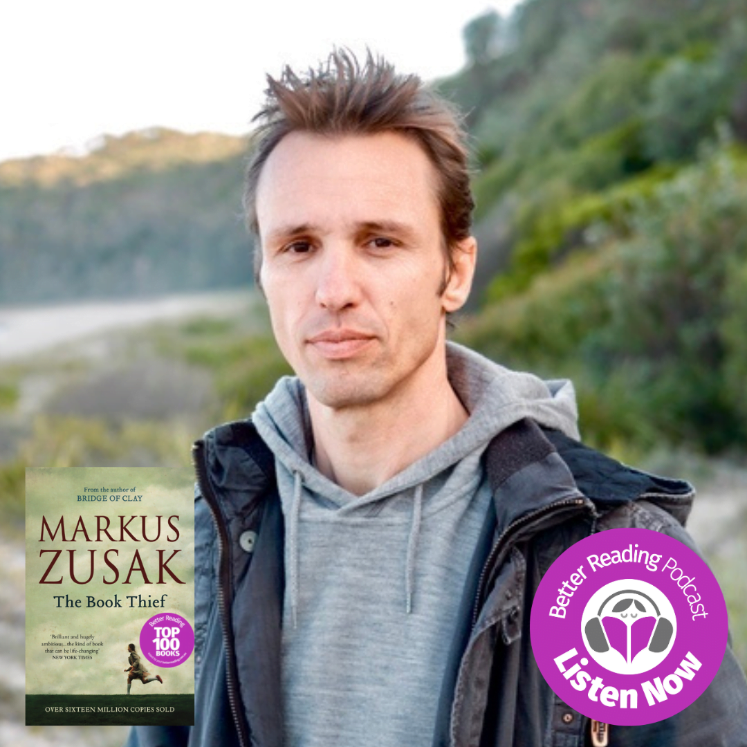 Podcast: Markus Zusak on how The Book Thief Changed His Life | Better ...