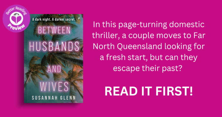 Better Reading Preview: Between Husbands and Wives by Susannah Glenn