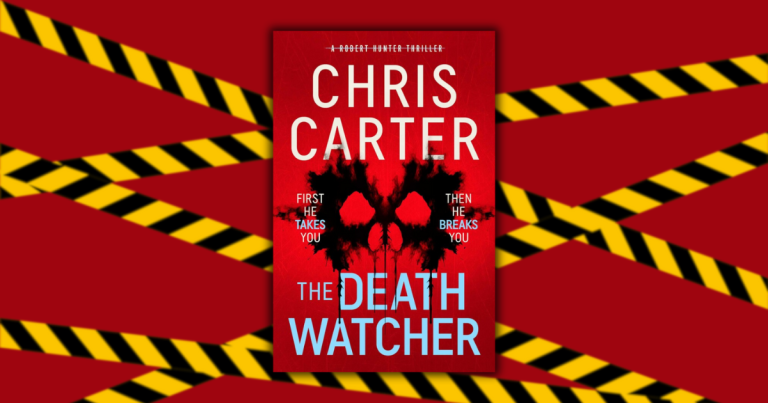 Delve Into the Mind of a Psychopath: Read Our Review of The Death Watcher by Chris Carter