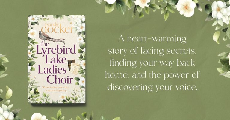 Deeply Moving and Lyrical: Read an Extract from The Lyrebird Lake Ladies Choir by Sandie Docker