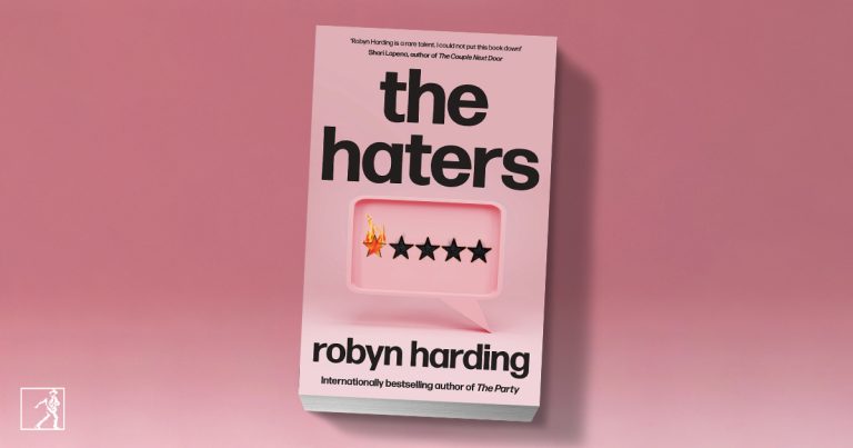 A Twisted Tale of Fame and Obsession: Read an Extract from The Haters by Robyn Harding